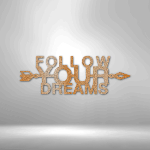 Follow Your Dreams Steel Sign Laser Cut Powder Coated Home & Office Metal Wall D